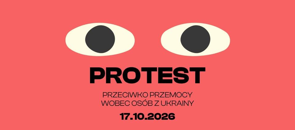 Koalicja Zjednoczeni Przeciw Rasizmowi i Faszyzmowi wzywa do udziału w proteście. 17.10.2026 (sobota) - 14:00. Miejsce: pod pomnikiem Kopernika, Nowy Świat 72, Warszawa.